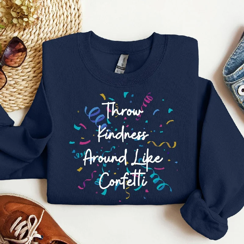 Throw Kindness Around Like Confetti Sweatshirt, Cute Teacher Be Kind Crewneck, Back to School Sweater