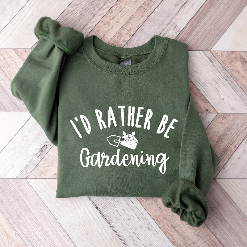 Gardening Sweatshirt, I'd Rather Be Gardening Crewneck, Gardener Gift Ideas, Gift for Plant Lover, Gift for Plant Lady