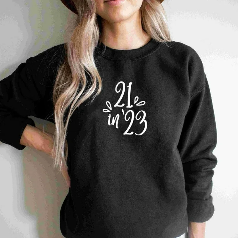 21 in 23 Birthday Sweatshirt, 21st Birthday Crewneck, Finally 21, 21st Birthday Party Ideas for Her