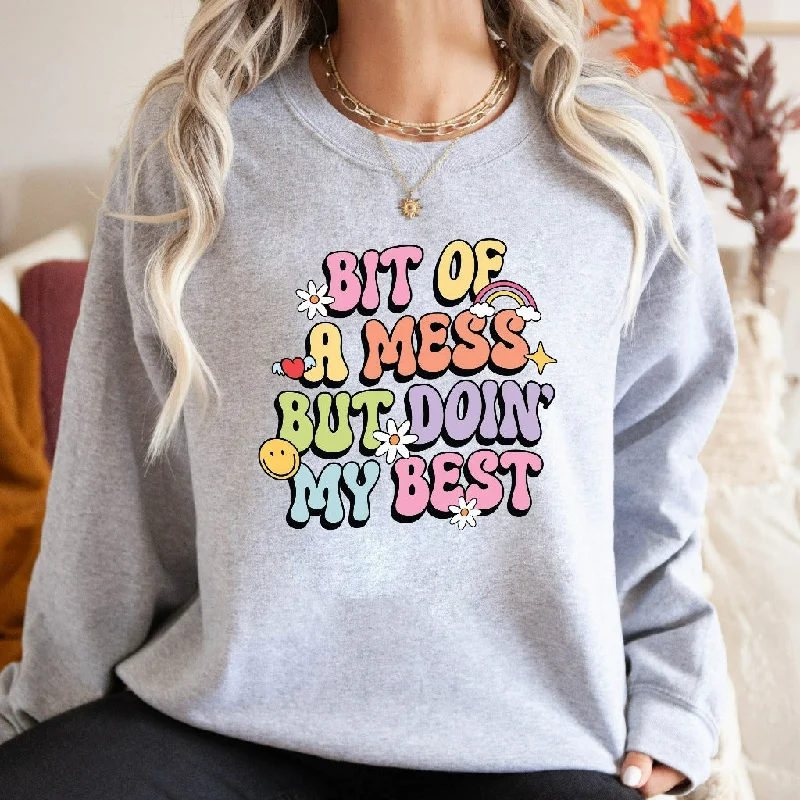 Bit of a Mess But Doin My Best Sweatshirt, Mental Health Crewneck, Busy Mama Sweater, Gift for Mom