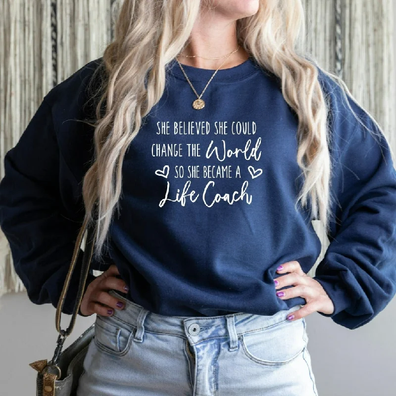 Life Coach Sweatshirt, Change the World, Health Coach Crewneck, Life Coach, Health Coach Shirt, Mental Health Coach