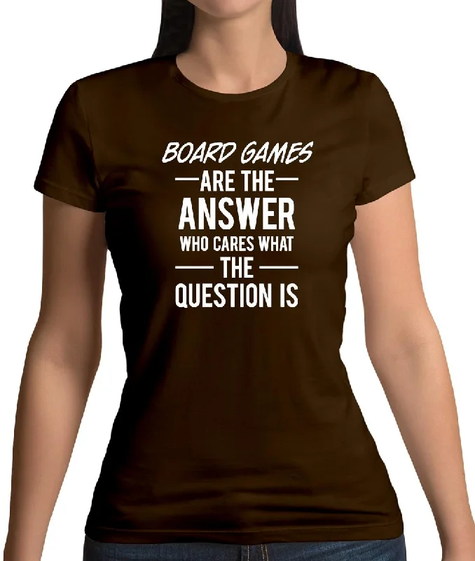 Board Games Is The Answer Womens T-Shirt