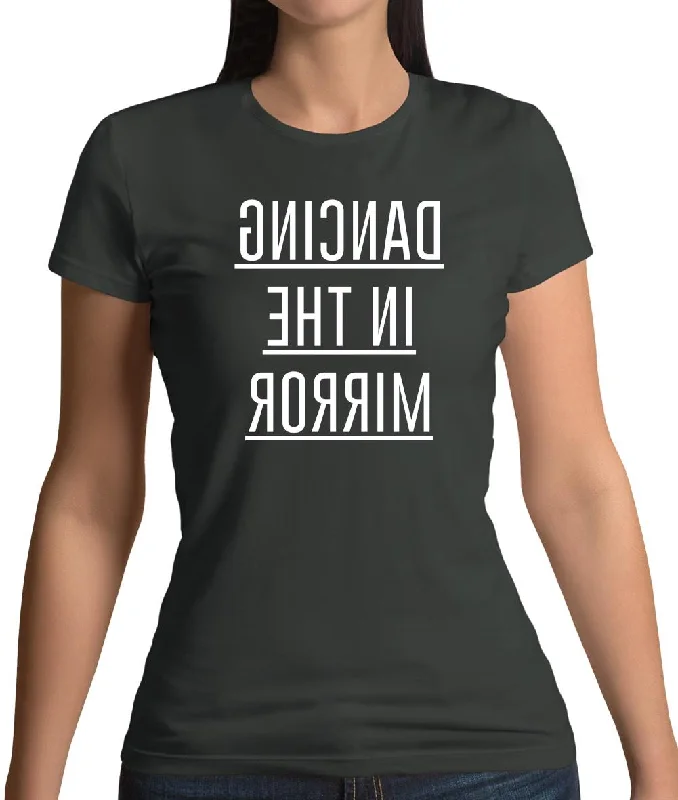 Dancing In The Mirror Womens T-Shirt