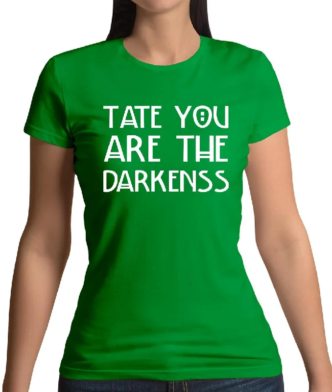 Tate You Are Womens T-Shirt